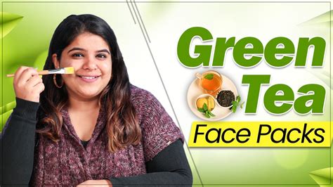 Easy DIY Green Tea Face Packs For Different Skin Types Watch Video