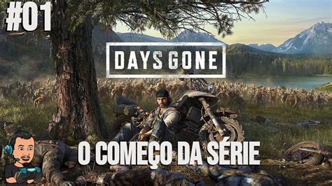 Days Gone 01 Jogando Pela Primeira Vez até Zerar Pt BR YouTube