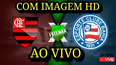 Flamengo X Bahia Ao Vivo Hd Imagens Brasileir O