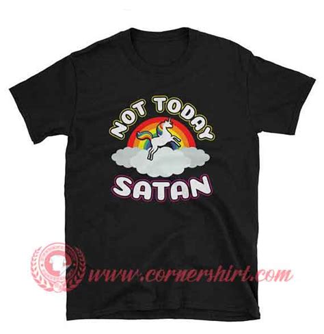 Not Today Satan T shirt - On Sale By Cornershirt.com