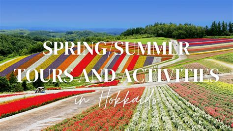 Best Hokkaido Tours And Activities In Spring Summer 2025 Japan Web