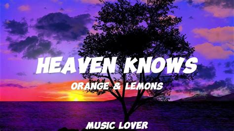 Heaven Knows Orange And Lemons This Angel Has Flown Lyrics Youtube