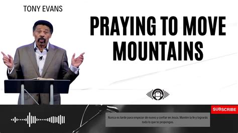 Jesus Is Lord Praying To Move Mountains Tony Evans 2023 Youtube