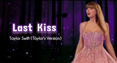 Last Kiss Taylor Swift Lyrics Taylor Swift Speak Now Kulfiy Com