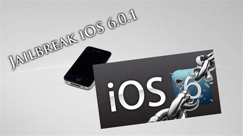 Jailbreak IOS 6 0 1 Semi Untethered IPhone 3Gs IPhone 4 IPod