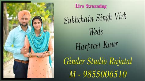 Sukhchain Singh Virk Weds Harpreet Kaur Ginder Studio Rajatal M