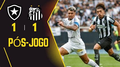 Ao Vivo P S Jogo Botafogo X Santos Brasileir O Youtube