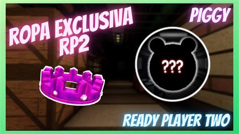 READY PLAYER TWO COMO CONSEGUIR EL BADGE SECRETO DE PIGGY Y LA ROPA