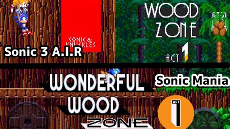 Wood Zone In Sonic 3 Air Vs Wonderful Wood Zone In Sonic Mania Youtube