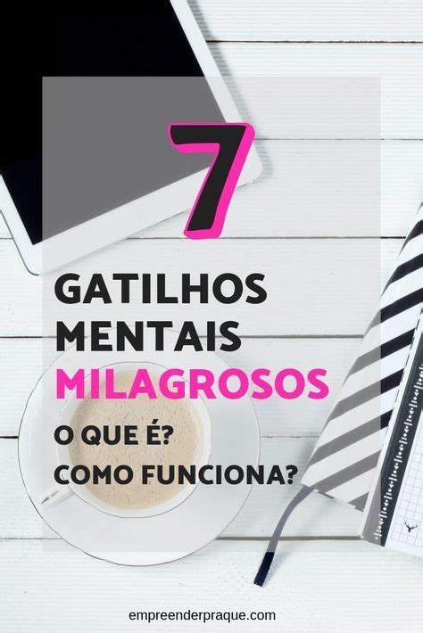 Gatilhos Mentais O Guia Completo Tudo O Que Você Precisa Saber