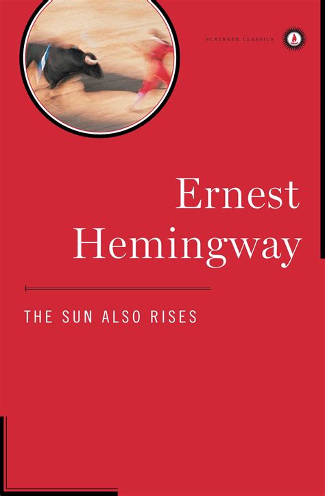 The Sun Also Rises Book By Ernest Hemingway Official Publisher Page Simon And Schuster