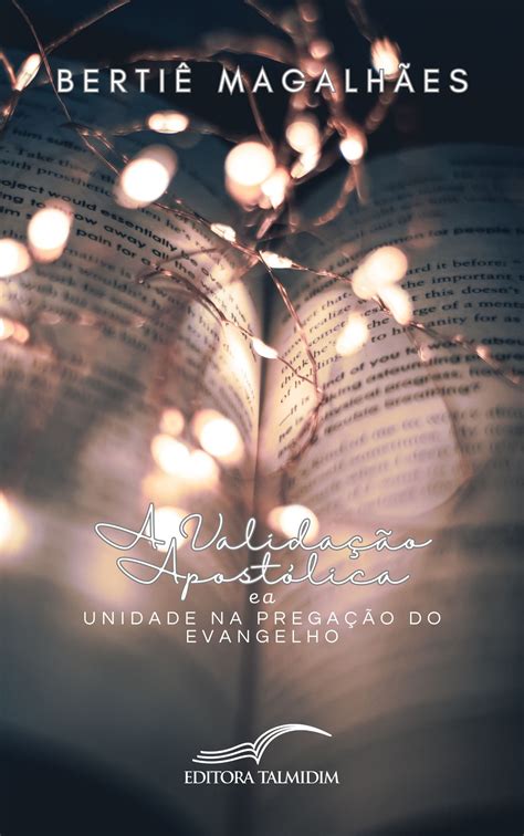 E Book A Valida O Apost Lica E A Unidade Na Prega O Do Evangelho