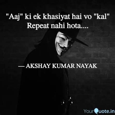 Aaj Ki Ek Khasiyat Hai Quotes Writings By Akshay Kumar Nayak