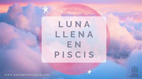 Vivo Luna Llena En Piscis YouTube