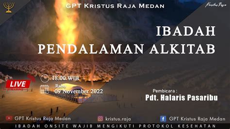 Ibadah PENDALAMAN ALKITAB 09 November 2022 GPT Kristus Raja Medan