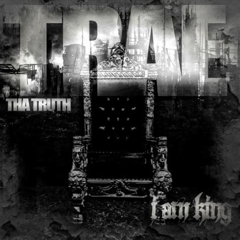 Mixtape Trae Tha Truth I Am King Hiphop N More