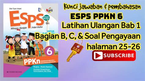 Kunci Esps Ppkn Latihan Ulangan Bab Bagian B C Dan Soal Pengayaan