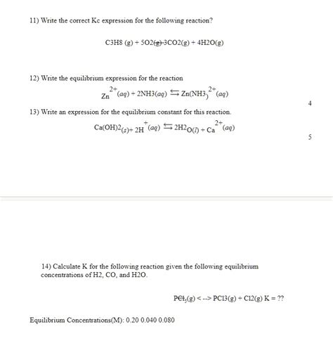 Solved 11 Write The Correct Kc Expression For The Following Reaction