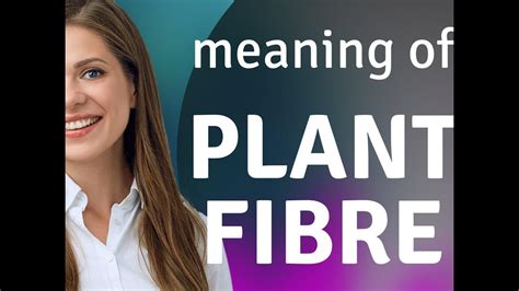 Plant fibre • meaning of PLANT FIBRE - YouTube