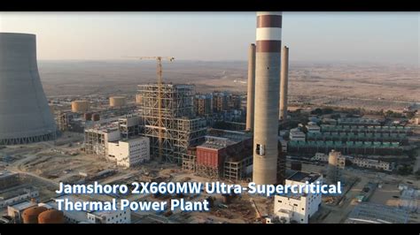 A 360 View Of The Jamshoro 2X660MW Ultra Supercritical Thermal Power