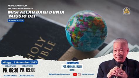 Kebaktian Minggu 05 November 2023 Misi Allah Bagi Dunia Missio Dei