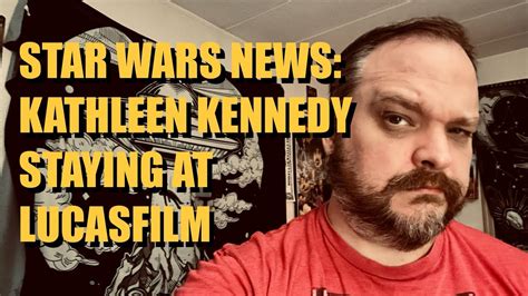 Star Wars News Kathleen Kennedy Staying At Lucasfilm YouTube