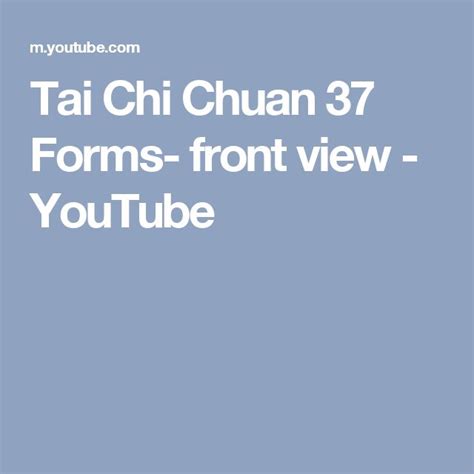 Tai Chi Chuan 37 Forms- front view - YouTube | Tai chi chuan, Tai chi, Tai