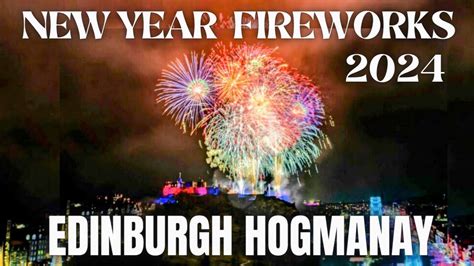 Happy New Year Live Edinburgh Hogmanay Fireworks Youtube