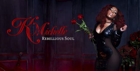 ALBUM STREAM: K. Michelle - 'Rebellious Soul'