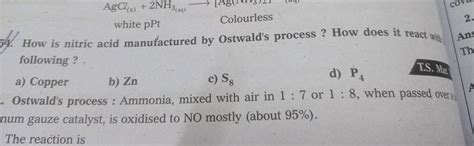 How Is Nitric Acid Manufactured By Ostwalds Process How Does It React W