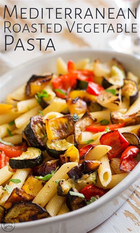 Roasted Vegetable Pasta Artofit