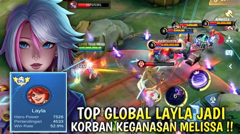 Top Global Layla K Match Jadi Korban Ke Ganasan Melissa Melissa