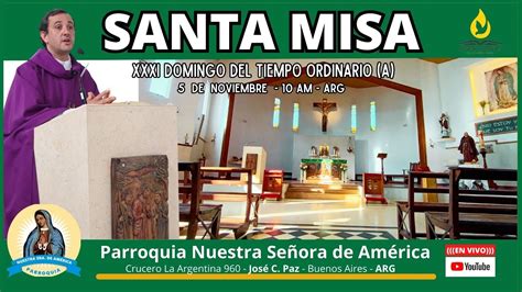 Santa Misa Xxxi Domingo Durante El A O A De Noviembre De