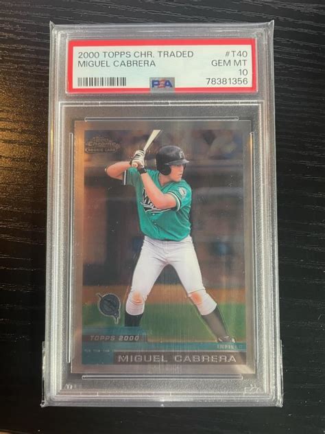 2000 Topps Chrome Traded Miguel Cabrera PSA 10 MySlabs