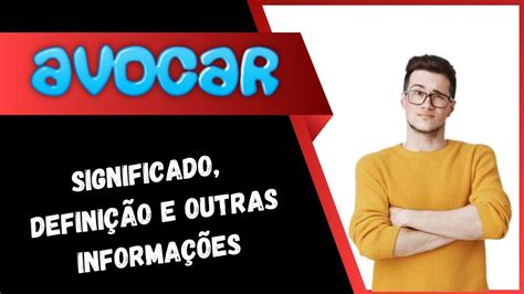 O Que Significa Avocar - Qual Significado de Avocar? Qual Definição de Avocar? Sinônimo e Outras ...