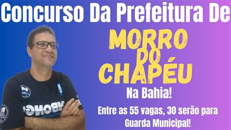 Concurso Da Prefeitura De Morro Do Chap U Ba Youtube