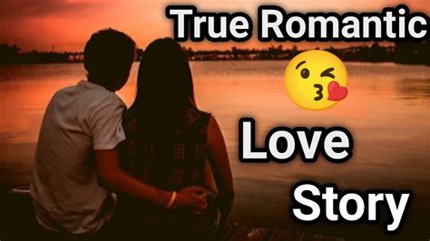 😘love Story New True Romantic Love Story Emotional Love Story