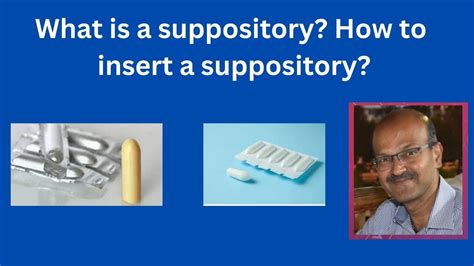 What Is A Suppository How Does It Work How To Insert A Suppository In