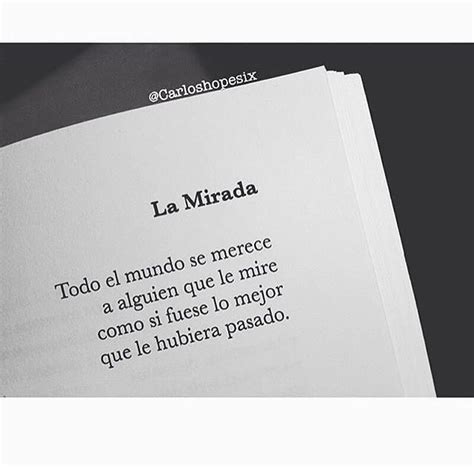 La Mirada Todo El Mundo Se Merece A Alguien Que Le Mire Como Si Fuese