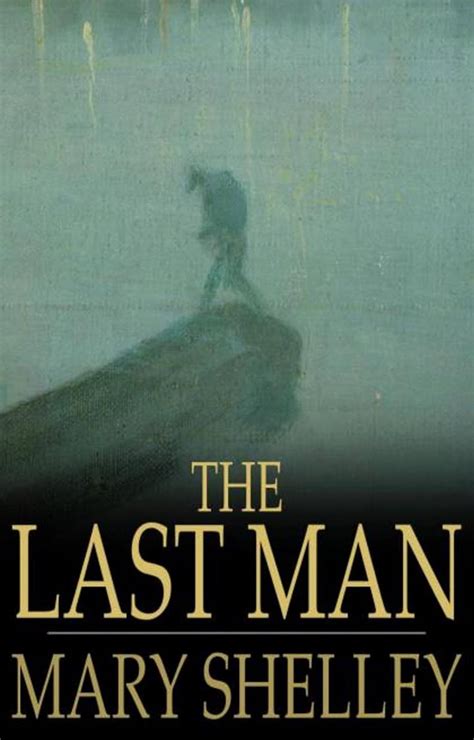 The Last Man Kindle Edition By Shelley Mary Wollstonecraft