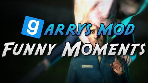 GARRYS MOD - FUNNY MOMENTS - YouTube