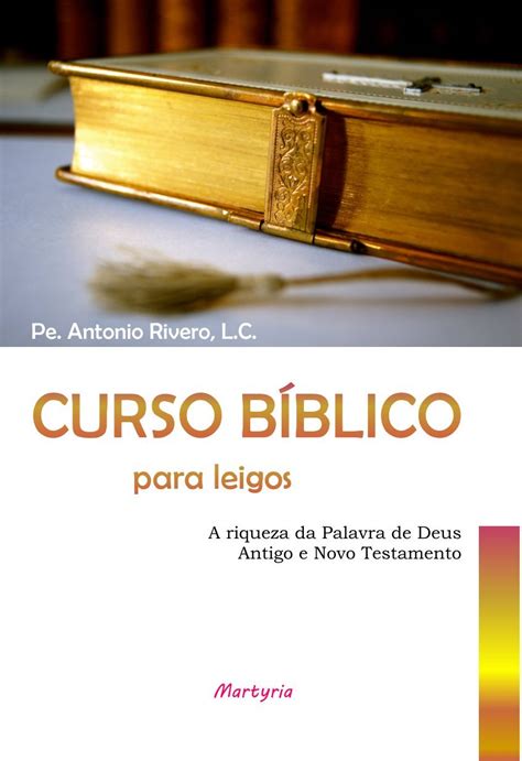 Curso bíblico para leigos A riqueza da palavra de Deus Antigo e Novo