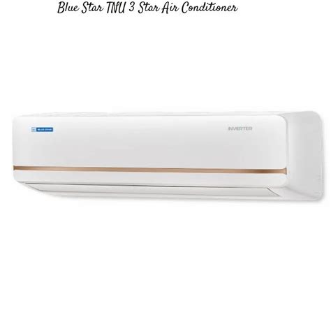 Tr Blue Star Tnu Star Air Conditioner R Split At Rs