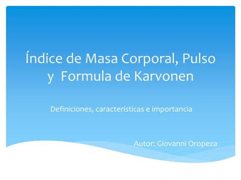 Indice De Masa Corporal Pulso Y Formula De Karvonen Ppt