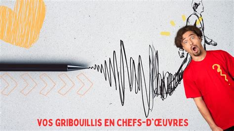 Transformez vos gribouillis en chefs d œuvres scribbles art