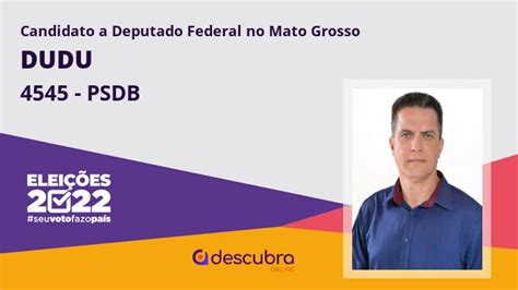 Dudu Psdb Candidato A Deputado Federal Do Mato Grosso