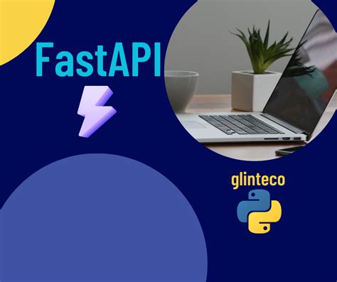 Glinteco Blog Exploring FastAPI All You Need To Know