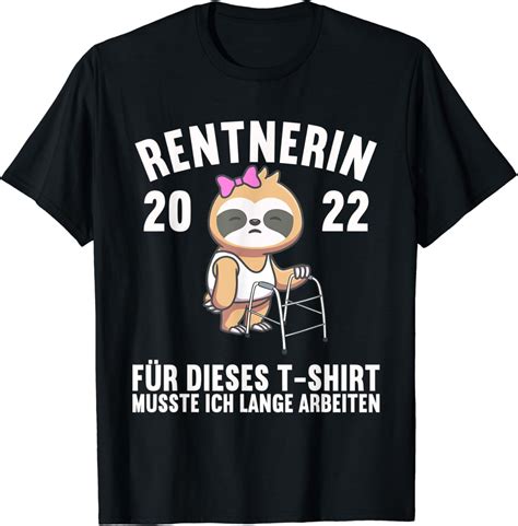 Faultier Ruhestand Pension Rentnerin Rentner Rente 2022 T Shirt