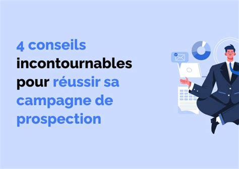 R Ussir Sa Campagne De Prospection En Tapes