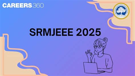 SRMJEEE 2025 Application Form Out Dates Exam Pattern Syllabus